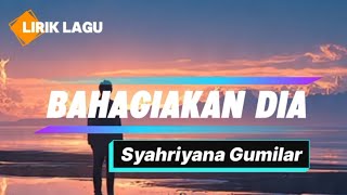 BAHAGIAKAN DIA - Syahriyana Gumilar | Video Lirik Official 