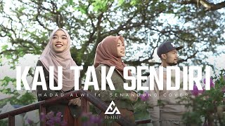 Kau Tak Sendiri (Hadad Alwi feat. Senandung)  | El Azizi Cover