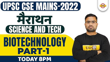 UPSC CSE MAINS-2022 || MARATHON || Science And tech || Biotechnology || BY APPU SIR