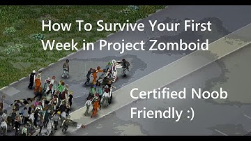 How To Survive Your First Week in Project Zomboid | Basic Gameplay Guide #projectzomboid #build41