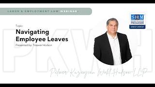 PKWH Law Webinar: Navigating Employee Leaves