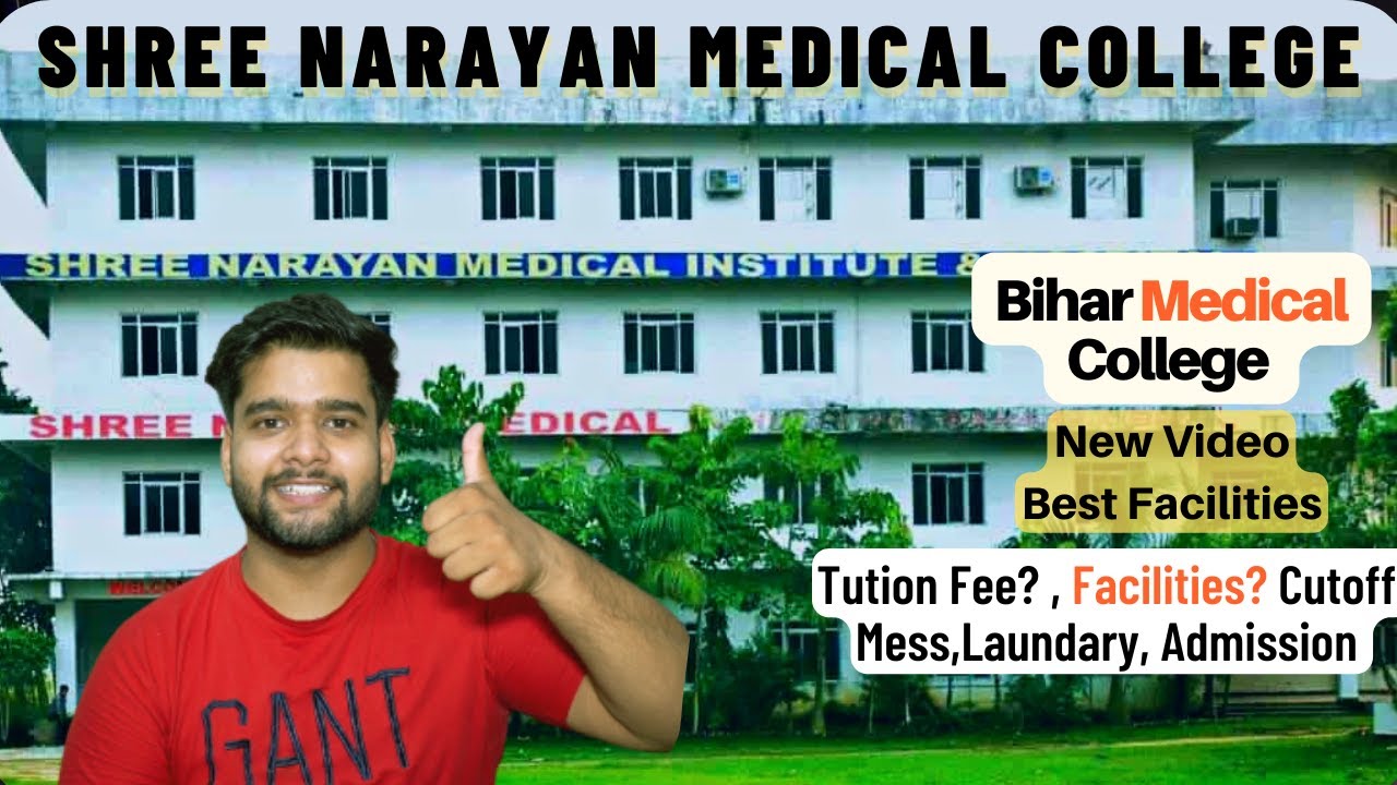 Shree Narayana Medical College, Saharsa | Bihar Neet Counselling | Admission, Cutoff, Fees, Review