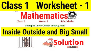 Worksheet 1 Class 1 maths Inside Outside and Big Small Mathematics worksheet solution