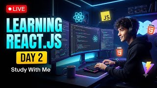 🔴 LIVE | Learning React.js from Scratch 🚀 | Day 2 | Study With Me | Code Along