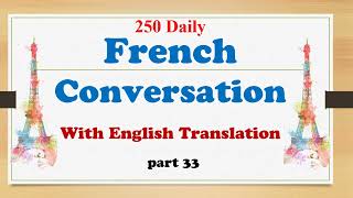 French Conversation with English Translation (Part 33) _ dialogues en français