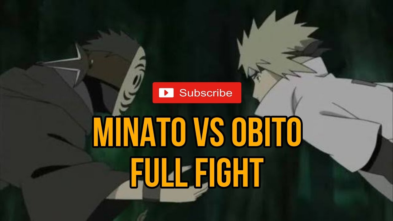 MINATO VS OBITO FULL FIGHT