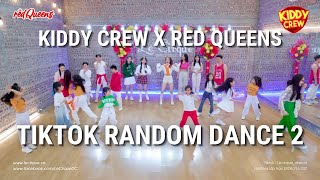 KIDDY CREW X RED QUEENS | TIKTOK RANDOM DANCE 2 | Minhx Entertainment