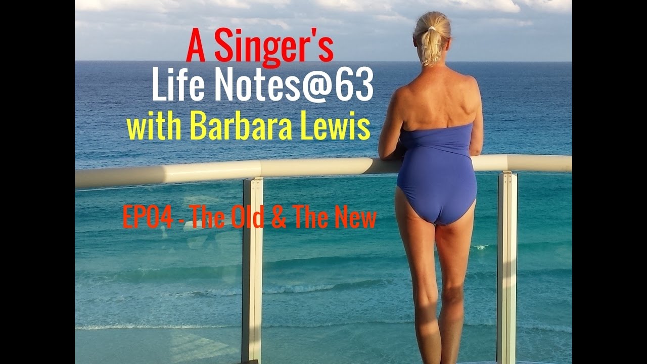 How to start a New Year - A Singer's LifeNotes@63 EP04 - with singer/songwriter, Barbara Lewis