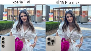 Sony Xperia 1 VI vs iPhone 15 Pro max camera test