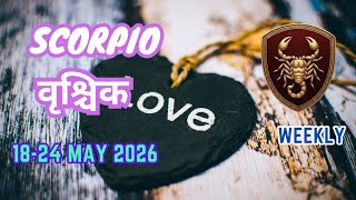 Scorpio | वृश्चिक | Weekly Love Tarot Reading | 18-24 May 2026 | Hindi
