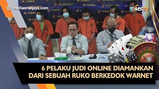 6 ORANG PELAKU JUDI ONLINE BERHASIL DIAMANKAN DARI SEBUAH RUKO BERKEDOK WARNET