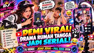 DEMI VIRAL! 😂 DRAMA RUMAH TANGGA JADI SERIAL PART 2, 3, 4… 🤣🔥 | DJ REMIX JEDAG JEDUG FULL BASS 2026
