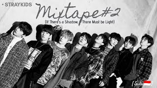 [Sub Indo] Stray Kids - Mixtape#2 Lirik dan Terjemahan