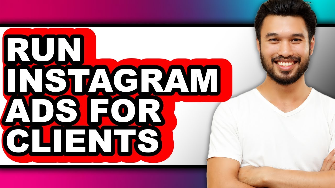How to Run Instagram Ads for Clients - Step by Step