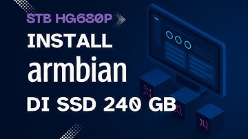 Install Armbian 25 05 di STB HG680P Menggunakan SSD 240 GB #armbian #stbhg680p #linux #homeserver