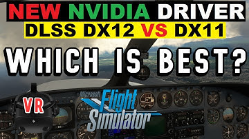 MSFS DX11 vs DX12 DLSS COMPARISON: NVIDIA DRIVER 517.48 | HP REVERB G2