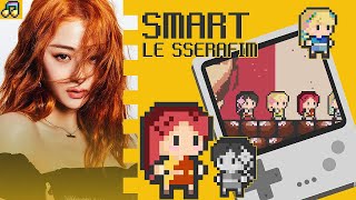 LE SSERAFIM 르세라핌 - Smart 【8bit / Videogame ver.】