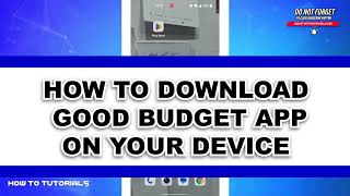 How To Download & Install Goodbudget App | Download & Manage Your Finances 2024