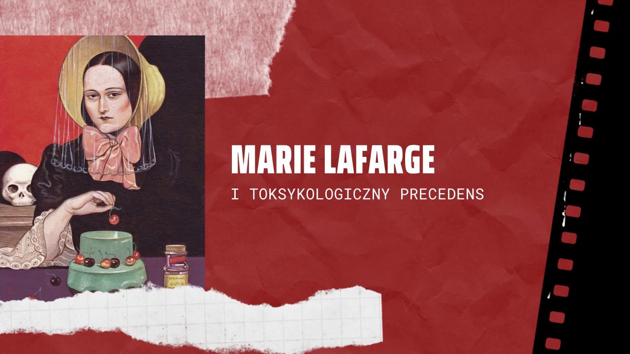 MARIE LAFARGE I TOKSYKOLOGICZNY PRECEDENS [PODCAST KRYMINALNY - POSŁUCHAJ O ZBRODNI]