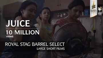 JUICE I NEERAJ GHAYWAN I SHEFALI SHAH I ROYAL STAG BARREL SELECT LARGE SHORT FILMS