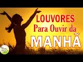 Louvores Para Ouvir da Manhã - As Melhores Músicas Gospel Mais Tocadas 2021 - Top Hinos 2021