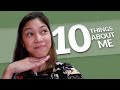 10 THINGS ABOUT ME | Mika Reyes