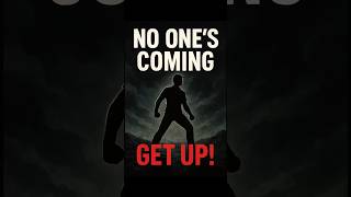 Get Up  Nobodys Coming To Save You motivation mindsetminute motivationalquotes nevergiveup