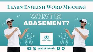 What is Abasement? | Abasement | Abasement Means | Abasement Meaning In English