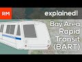 The Space Age Metro System Bay Area Rapid Transit BART The Space Age Metro System Bay Area Rapid Transit BART