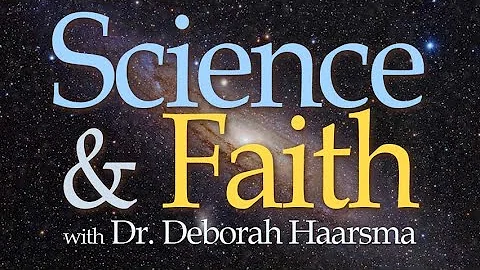 Science And Faith - Dr. Deborah Haarsma on LIFE To...