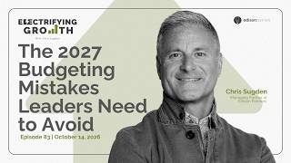 The 2027 Budgeting Mistakes Leaders Need to Avoid