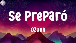 Ozuna - Se Preparó [ Letra/Lyrics ] \\\ Mujer Latina