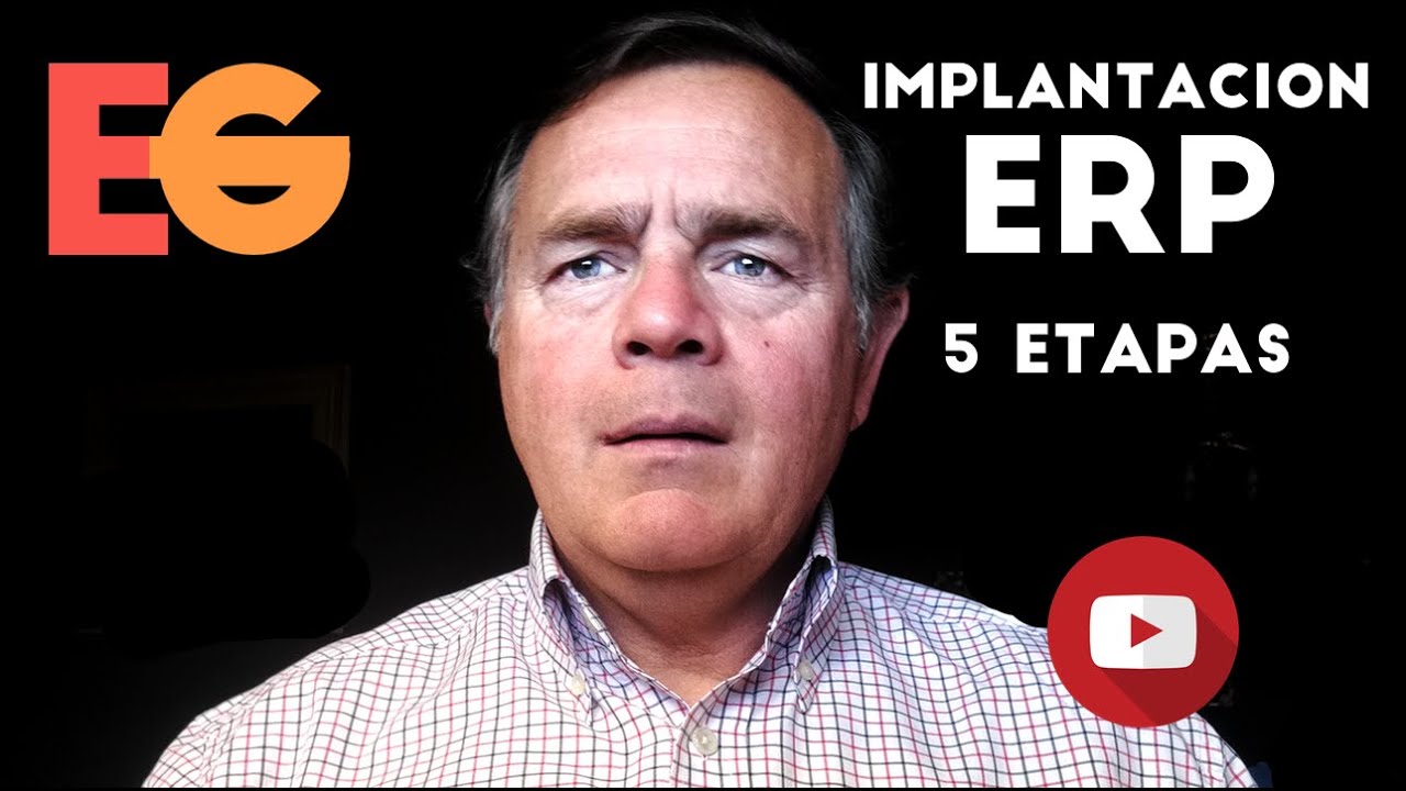5 Etapas de un proceso de implementación o implantación de un ERP