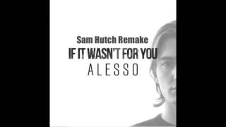 Alesso - If It Wasn't For You (Drop Remake)