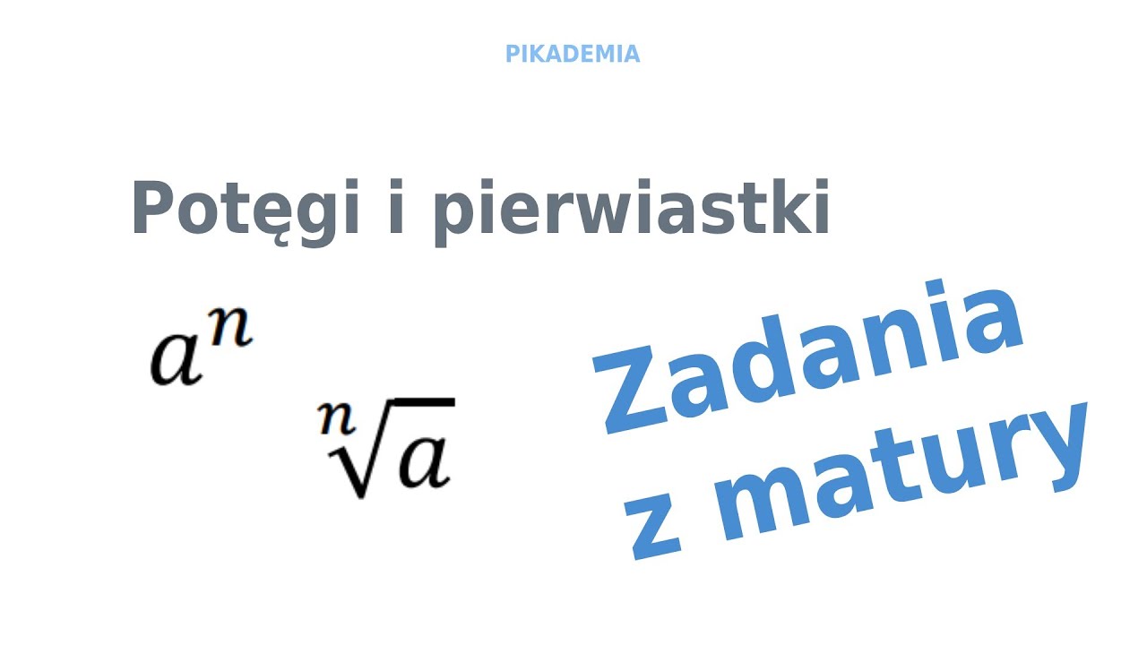 Potęgi i pierwiastki - zadania z matury 2 (9-16) - YouTube