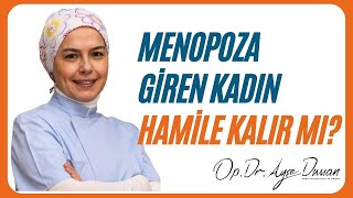 Menopoza Giren Kadın Hamile Kalır mı? Resimi