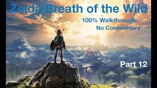 Zelda Breath of the Wild - 100 Walk through