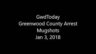 Greenwood County Arrest Mugshots for Jan 3, 2018