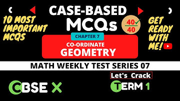Maths CASE STUDY MCQs of NCERT Class 10 Maths Chapter 7 Co-ordinate Geometry | 10 Most Important MCQ