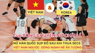 VIỆT NAMHÀN QUỐC | bóng chuyền nữ châu Á 2023 tại Thái Lan