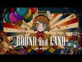 Round and Land / 可不