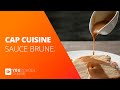 Cap cuisine  sauce brune