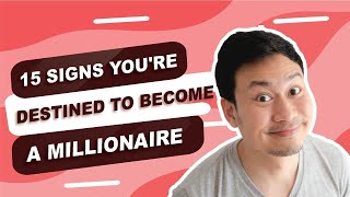 15 Signs You're Destined to Become a millionaire