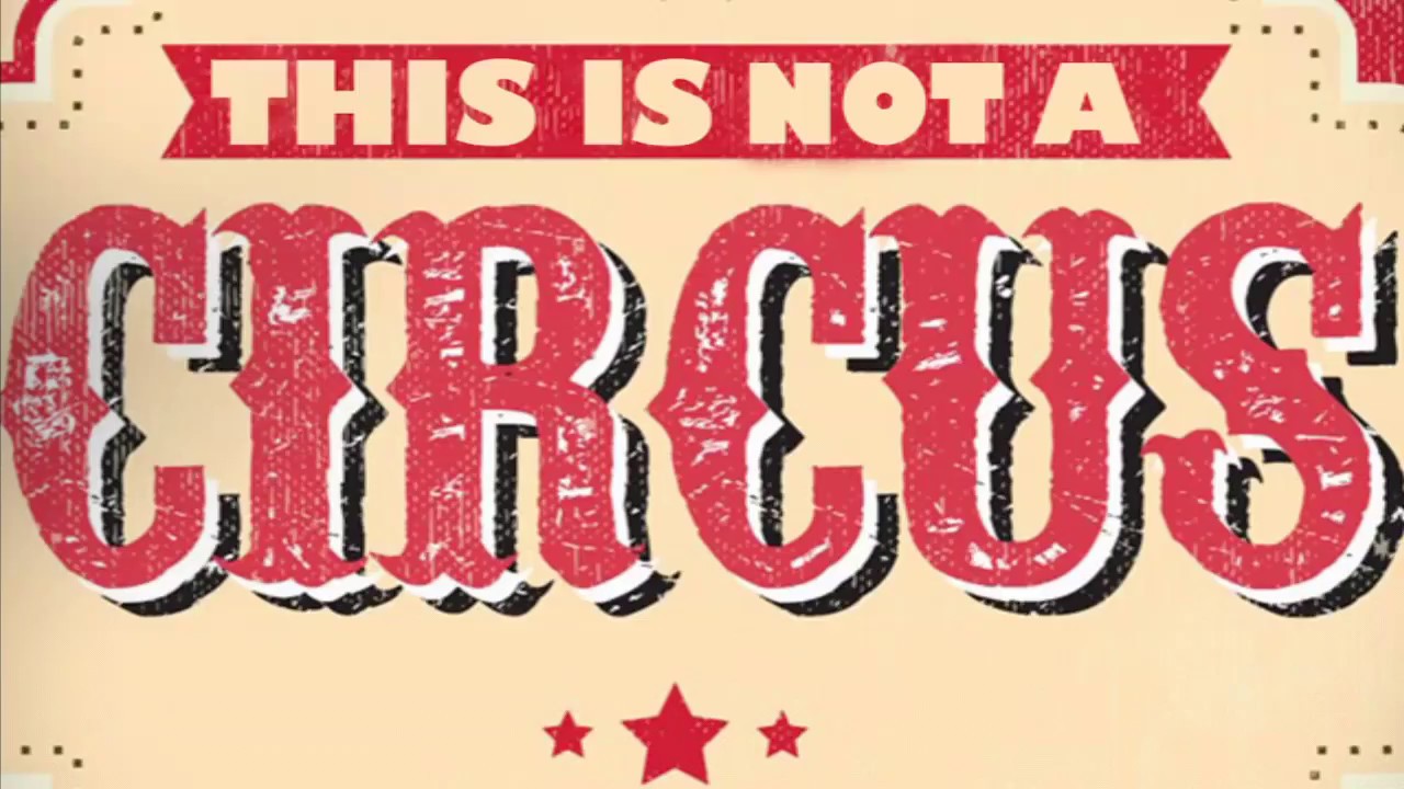 This Is Not A Circus