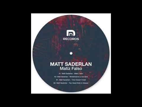 Matt Saderlan - Time Doesn't Exist (Original Mix)