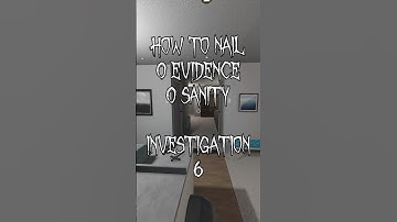 How To Nail 0 Evidence, 0 Sanity Runs: Investigation 3 #phasmophobia