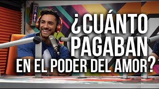 El Poder del Amor ¿CUÁNTO PAGAN A LOS PARTICIPANTES? | Austin Palao