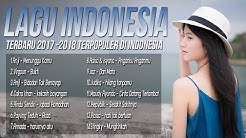 Pilihan Lagu Pop Indonesia Terbaik Saat ini [Terbaru 2017-2018]Yang Enak Didengar Saat Tidur  - Durasi: 58:58. 