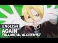 Fullmetal Alchemist: Brotherhood - "Again" (Opening) | ENGLISH ver | AmaLee