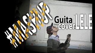 guitalele gitar lele cover petikan chord indonesia mudah CHASING CARS mashup Something I need